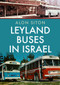 Leyland Buses in Israel by Alon Siton, 9781398105744