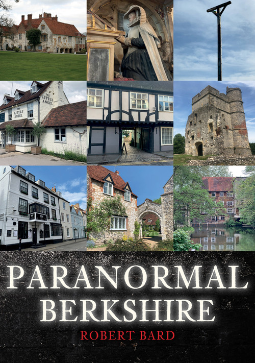 Paranormal Berkshire by Robert Bard, 9781445695891