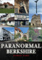 Paranormal Berkshire by Robert Bard, 9781445695891