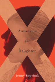 Antonyms for Daughter by Jenny Boychuk, 9781550655810