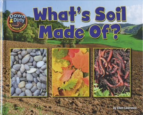 What is Soil Made Of? by Ellen Lawrence, 9781627248341