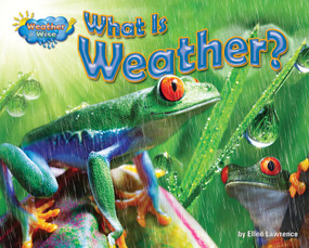 What Is Weather? - 9781617724053 by Ellen Lawrence, 9781617724053