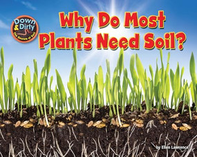 Why Do Most Plants Need Soil? - 9781642807370 by Ellen Lawrence, 9781642807370