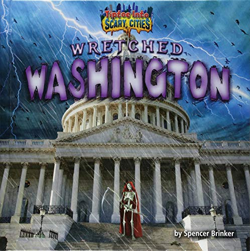 Wretched Washington by Spencer Brinker, 9781684026630