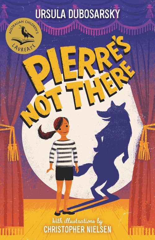 Pierre's Not There by Ursula Dubosarsky, Christopher Nielsen, 9781760525934