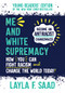 Me and White Supremacy: Young Readers' Edition by Layla F. Saad, 9781728259086