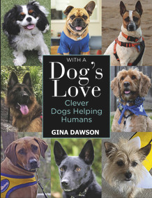 With a Dog's Love (Clever Dogs Helping Humans) by Gina Dawson, 9781760793654