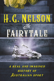 Team Australia (A race through the history of our great nation viewed through the most important lens of all: sport) by H. G. Nelson, 9781760985271