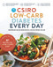 CSIRO Low-Carb Diabetes Every Day by Grant Brinkworth, Pennie Taylor, 9781760985684