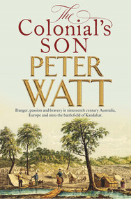 The Colonial's Son by Peter Watt, 9781760986575