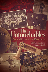 The Untouchables (Liverpool FC 1919-1923) by Jeff Goulding, 9781785318634
