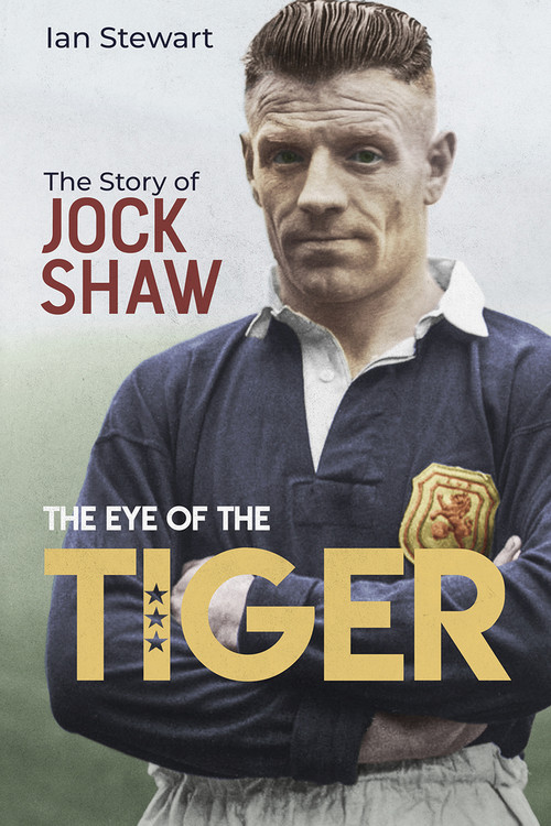 Eye of the Tiger (The Jock Shaw Story) by Ian Stewart, 9781785319907