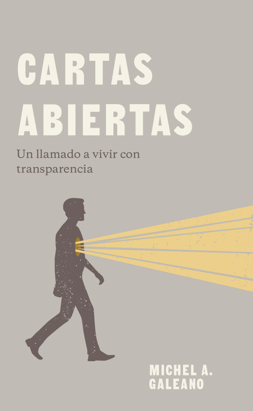Cartas abiertas (un llamado a vivir con transparencia) (Spanish Edition) by Michel Alexander Galeano, 9781087755649