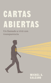 Cartas abiertas (un llamado a vivir con transparencia) (Spanish Edition) by Michel Alexander Galeano, 9781087755649