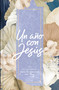 Un año con Jesús (365 devocionales para tu caminar con Dios) (Spanish Edition) by B&H Español Editorial Staff, 9781087769936