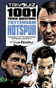 Trivquiz Tottenham Hotspur (1001 Questions) by Steve McGarry, 9781801500142