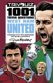 Trivquiz West Ham United (1001 Questions) by Steve McGarry, 9781801500159
