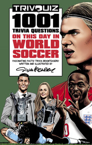 Trivquiz World Soccer on This Day (1001 Questions) by Steve McGarry, 9781801500197