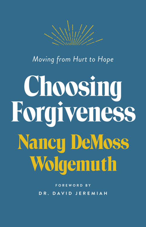 Choosing Forgiveness (Moving from Hurt to Hope) - 9780802429643 by Nancy Leigh DeMoss, 9780802429643