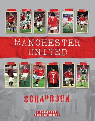 Manchester United Scrapbook by Michael A. O'Neill, 9781912918546