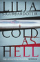 Cold as Hell (The breakout bestseller, first in the addictive An Áróra Investigation series) by Lilja Sigurdardottir, Quentin Bates, 9781913193881