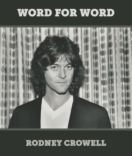 Word for Word by Rodney Crowell, 9781947026957