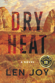 Dry Heat (A Novel) - 9781952782527 by Len Joy, 9781952782527