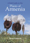 A Field Guide to the Plants of Armenia by Tamar Galstyan, 9781999734589