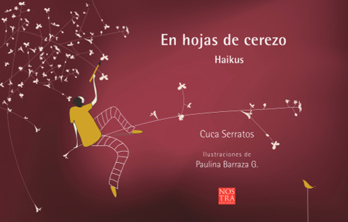 En hojas de cerezo (Haikus) (Spanish Edition) by Cuca Serratos, 9786078237531