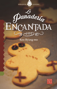 La Panadería Encantada (Spanish Edition) by Koo Byeong-mo, 9786078237944