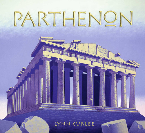 Parthenon by Lynn Curlee, Lynn Curlee, 9780689844904