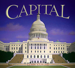 Capital by Lynn Curlee, Lynn Curlee, 9780689849473