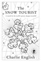 The Snow Tourist (A Search for the World's Purest, Deepest Snowfall) by Charlie English, 9781582435206