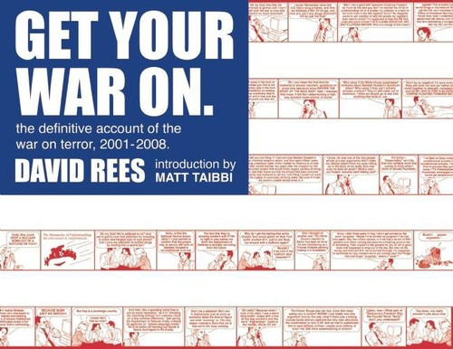 Get Your War On (The Definitive Account of the War on Terror 2001-2008) by David Rees, 9781593762131