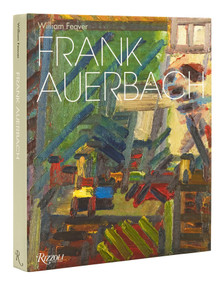 Frank Auerbach (Revised and Expanded Edition) by William Feaver, 9780847872107