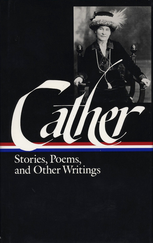 Willa Cather: Stories, Poems, & Other Writings by Willa Cather, Sharon O'Brien, 9780940450714
