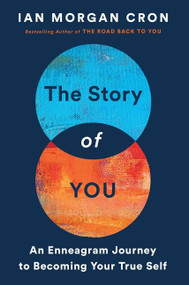 The Story of You (An Enneagram Journey to Becoming Your True Self) - 9780062825827 by Ian Morgan Cron, 9780062825827