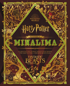 The Magic of MinaLima (Celebrating the Graphic Design Studio Behind the Harry Potter & Fantastic Beasts Films) by MinaLima, Nell Denton, 9780063087774