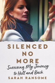 Silenced No More (Surviving My Journey to Hell and Back) - 9780063213708 by Sarah Ransome, 9780063213708