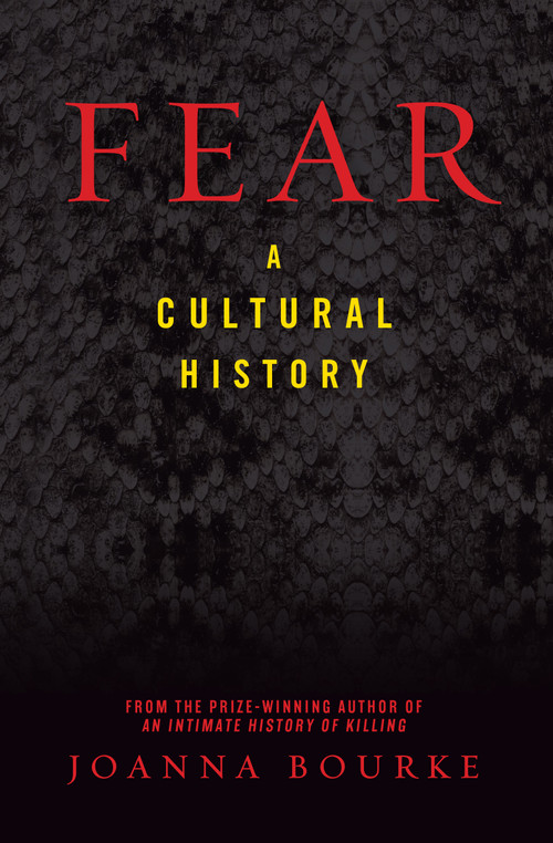Fear (A Cultural History) by Joanna Bourke, 9781593761547
