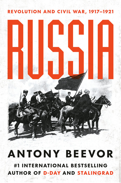 Russia (Revolution and Civil War, 1917-1921) by Antony Beevor, 9780593493878