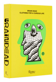 Brain Dead (Clothing for a Curious Life) by Brain Dead, 9780847872237