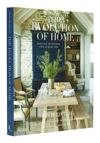 The Evolution of Home (English Interiors for a New Era) by Emma Sims-Hilditch, Giles Kime, Simon Brown, Kit Kemp, 9780847872459