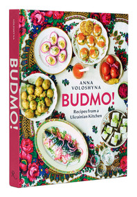 BUDMO! (Recipes from a Ukrainian Kitchen) by Anna Voloshyna, 9780847872565