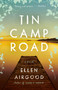 Tin Camp Road (A Novel) - 9781101982846 by Ellen Airgood, 9781101982846