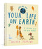 Your Life on Earth (A Record Book for New Humans Your Life on Earth: A Baby Album) by Oliver Jeffers, 9780593579855