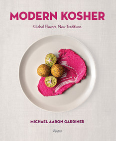 Modern Kosher (Global Flavors, New Traditions) - 9780789341327 by Michael Aaron Gardiner, 9780789341327