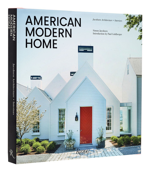 American Modern Home (Jacobsen Architecture + Interiors) by Simon Jacobsen, Paul Goldberger, 9780847872053
