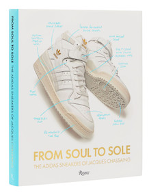 From Soul to Sole (The Adidas Sneakers of Jacques Chassaing) by Jacques Chassaing, Peter Moore, 9780847872657
