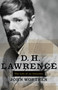 D. H. Lawrence (The Life of an Outsider) by John Worthen, 9781582433554